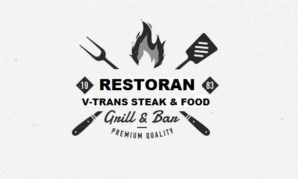 RESTORAN V-TRANS STEAK & FOOD