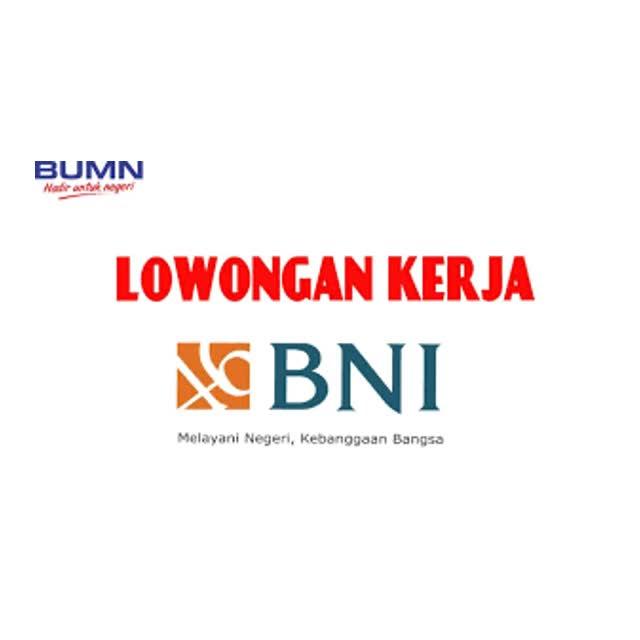 Lowongan Kerja Bank BNI 2021Untuk SMA/SMK .. PT.BANK